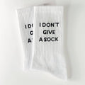 I don't give a Sock Statement Socken